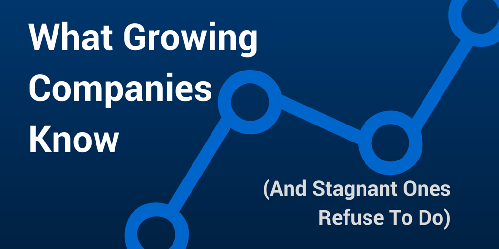 What Growing Companies Know About Sales (And Stagnant Ones Refuse To Do)