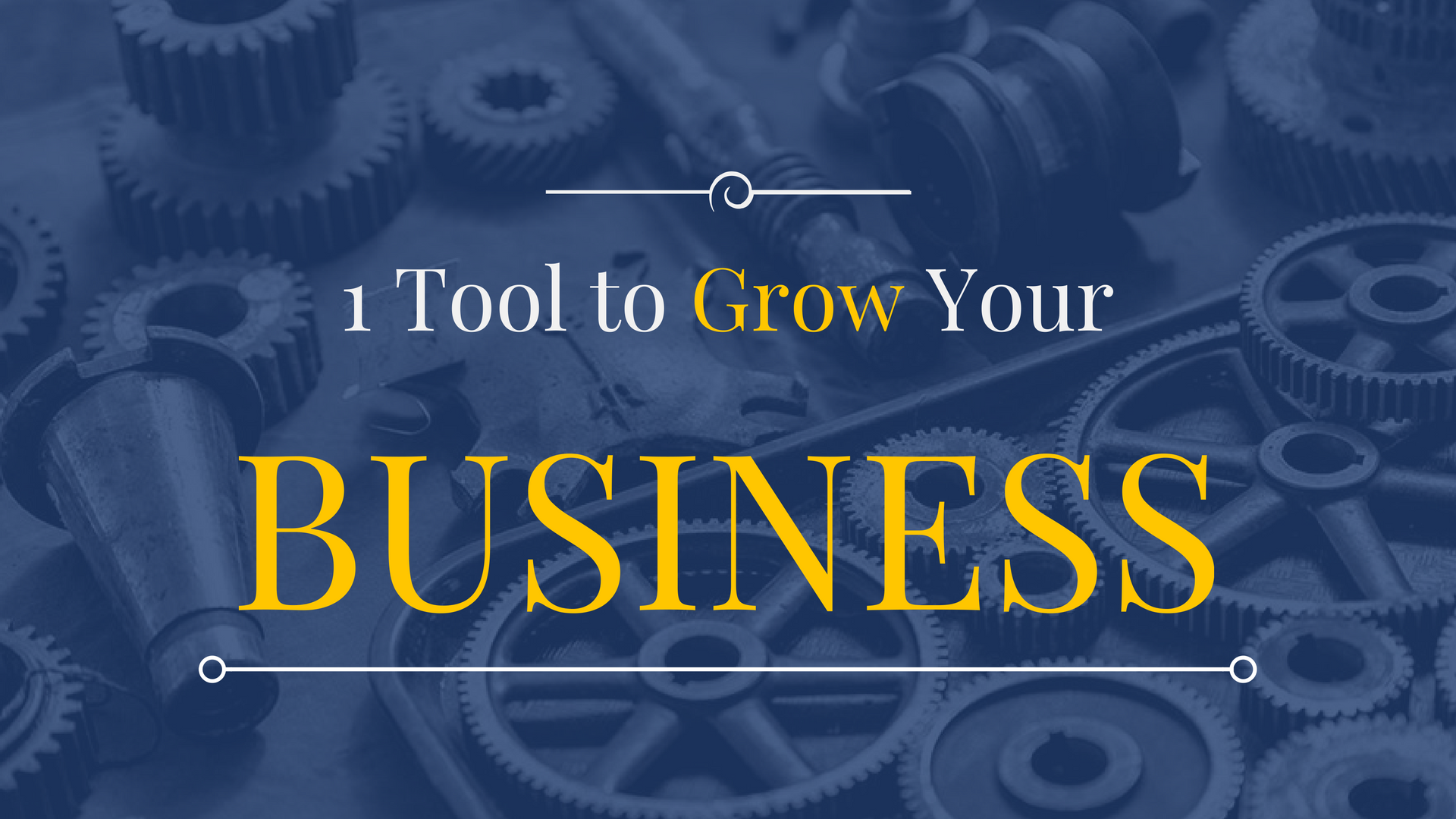 A Tool To Help You Grow Your Business